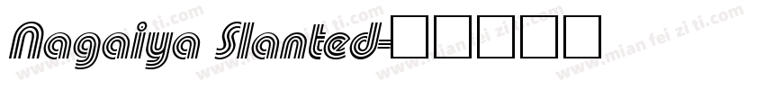 Nagaiya Slanted字体转换